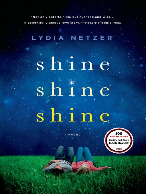 Title details for Shine Shine Shine by Lydia Netzer - Available